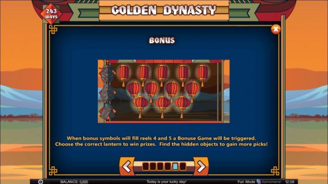 Bonus Feature - When bonus symbols will fill reels 4 and 5 a Bonus Game will be triggered. Choose the correct lantern to win prizes. Find hidden objects to gain more picks.