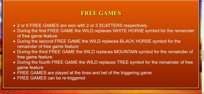 2 or 6 Free Games are won with 2 or 3 scatters respectively.