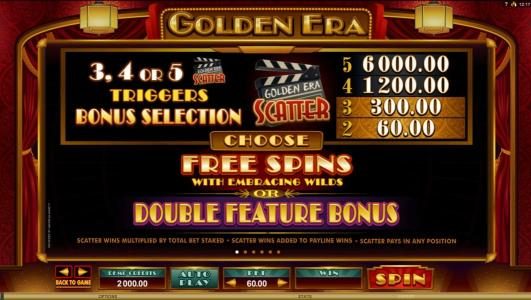 Scatter symbol paytbale. Choose Free Spins or Double Feature Bonus