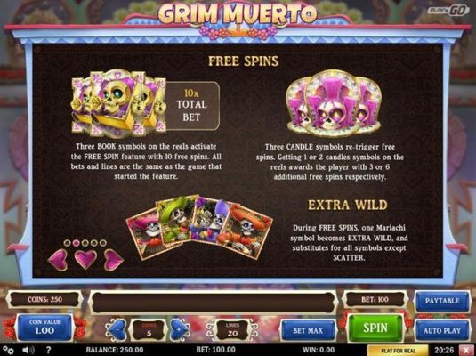 Three book symbols on the reels activate the Free Spin feature with 10 free spins. All bets and lines are the same as the game that started the feature.