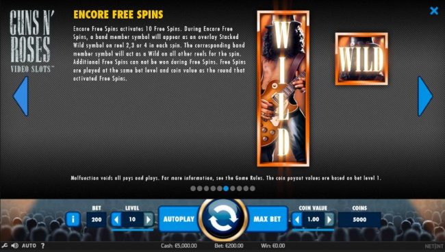 Encore Free Spins activates 10 free spins. During Encore Free Spins, a band member symbol will appear as an overlay stacked wild symbol on reels 2, 3 or 4 in each spin.