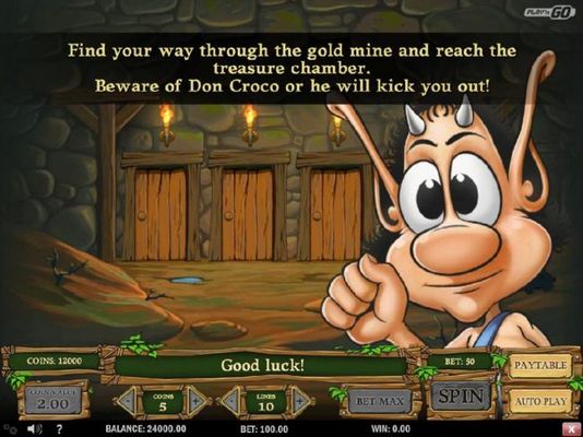 Find your way through the gold mine and reach the treasure chamber. Beware of Don Croco or he will kick you out.
