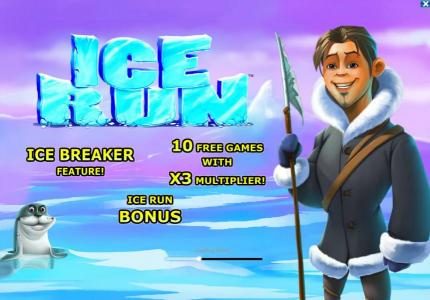 features include - Ice Breaker, Ice Run Bonus and 10 free games with x3 multiplier!