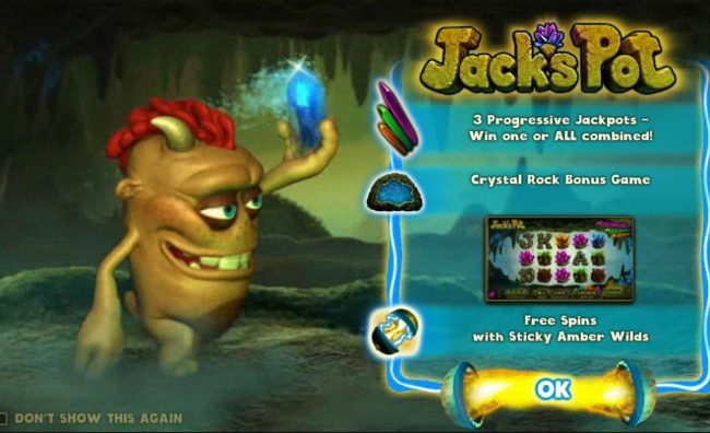 Game features include: 3 Progressive Jackpots - Win one or all combined! Crystal Rock Bonus Game - free spins with sticky wilds.