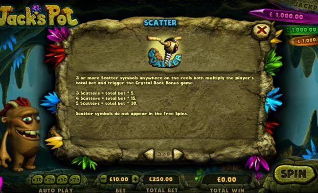 Scatter symbol pays - 3 or more scatter symbols anywhere on the reels both multiply the players total bet and trigger the Crystal Rock Bonus game.