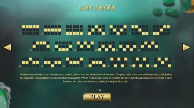 Payline Diagrams 1-20. All wins are paid when a symbol matches a payline pattern from the leftmost side of the reels.