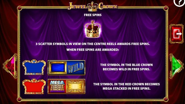 Free Spins - 3 scatter symbols in view on the screen on the centre reels awards free spins.