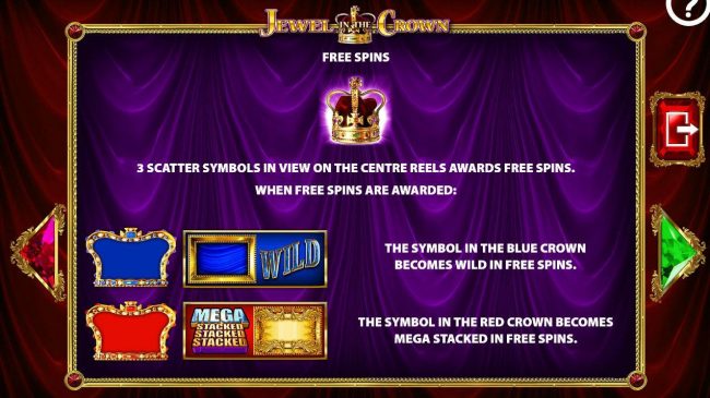 Free Spins - 3 scatter symbols in view on the screen on the centre reels awards free spins.