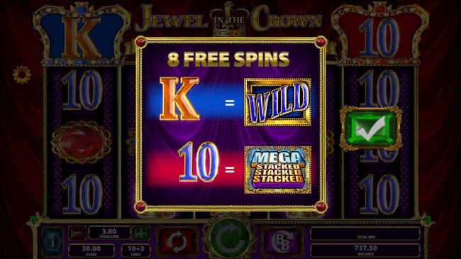 8 free spins awarded with the K symbol being wild and the 10 symbol being a mega stacked icon.