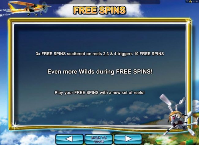 Three sky diving rabbit free spins scatter symbols on reels 2, 3 and 4 triggers 10 free spins. Even more wilds during free spins!