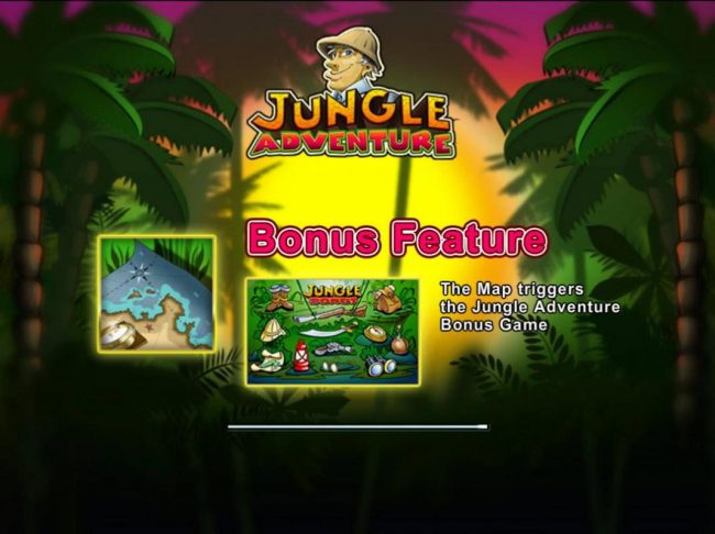 Game features include: Bonus Game! The map triggers the Jungle Adventure Bonus Game.