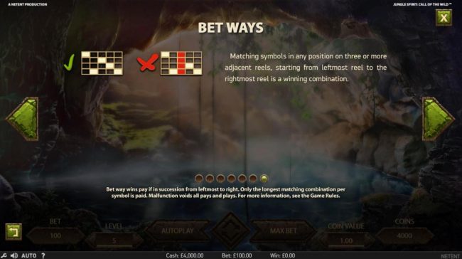 Bet Ways - Matching symbols in any position on three or more adjacent reels, starting from the leftmost reel to the rightmost reel is a winning combination.