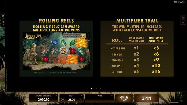Rolling Reels can award multiple consecutive wins. Multiplier Trail - The win multiplier increases with each consecutive roll.