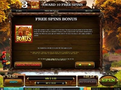 Free Spins Bonus - three free spins symbols in reels, 1, 3 and 5 activate the bonus. This picker can also be granted via the Picker Bonus.