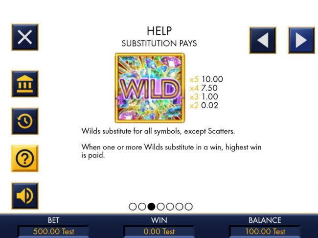 Wilds substitute for all symbols, except scatters. When one or more wilds substitute in a win, highest win is paid.