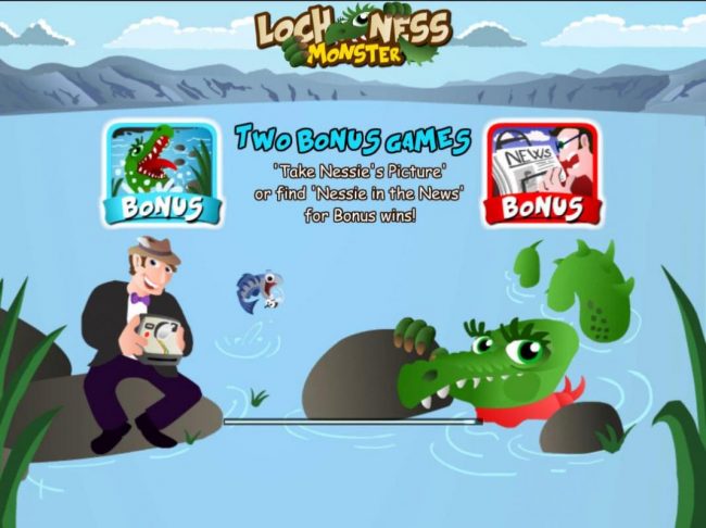 Game feature include: two Bonus Games - Take Nessies Picture or find Nessie in the News for bonus wins!