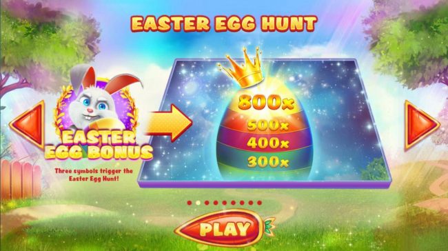 Easter Egg Hunt - Three Easter Egg Bonus symbols trigger the Easter Egg Hunt bonus.