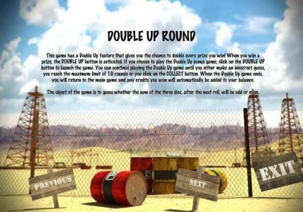 double up round, this game has a double up feature that gives you the chance to double every prize you win.