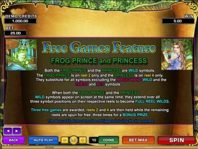 free games feature, frog prince and princess, both the frog prince and the princess are wild symbols. the frog prince is on reel 2 only and the princess is on reel 4 only