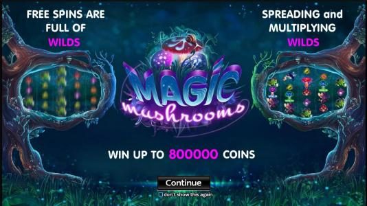 Free spins are full of WILDS. Spreading and multiplying WILDS. Win up to 800,000 coins