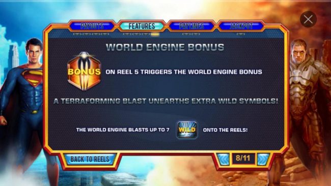 World Engine Bonus - Bonus symbol on reel 5 triggers the World Engine Bonus, randomly changing up to 7 symbols into wilds