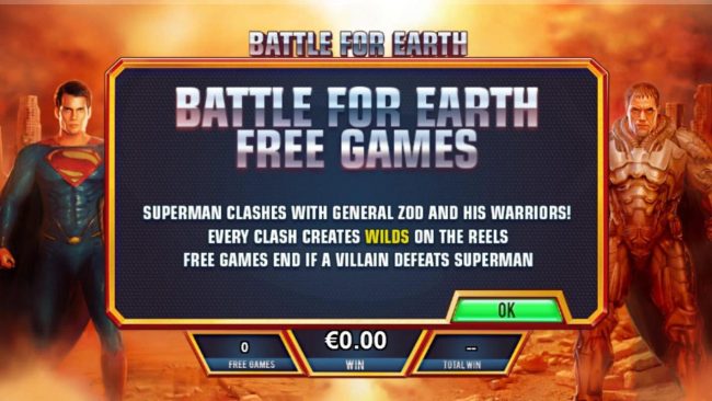 Battle for Earth Free Games - Superman clashes with General Zod and his warriors! Every clash creates wilds on the reels. Free games end if a villian defeats Superman.