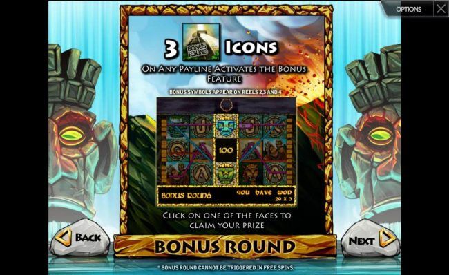 Bonus Round Rules - 3 Bonus Round icons on any payline activates the bonus feature.
