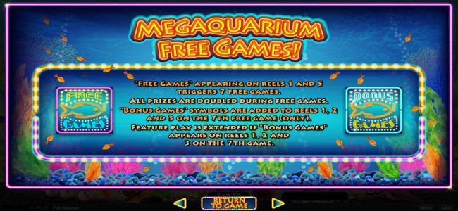 Free Games appearing on reels 1 and 5 triggers 7 free games.