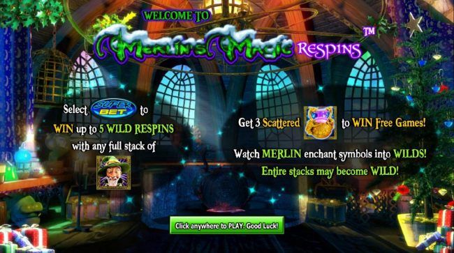 Select Super Bet to Win up to 5 Wild Respins with any fullstack of Merlin symbols. Get 3 scattered cauldrons to win Free Games.