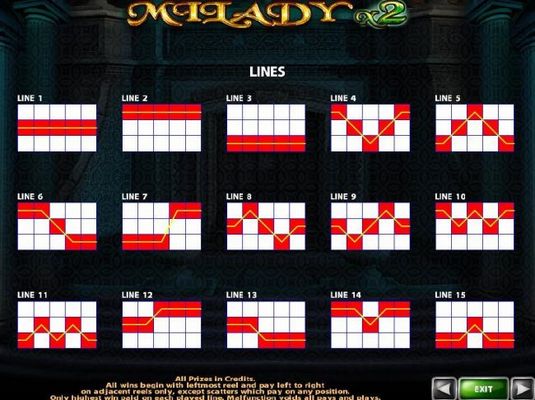 Payline Diagrams 1-15. All wins begin with the leftmost reel and pay left to right on adjacent reels only, except scatters which pay on any position.