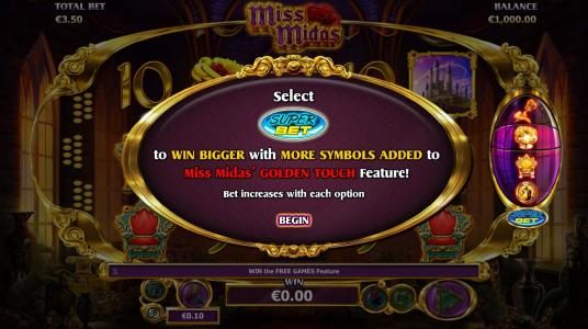 Select Super Bet to win bigger with more symbols added to Miss Midas Golden Touch feature