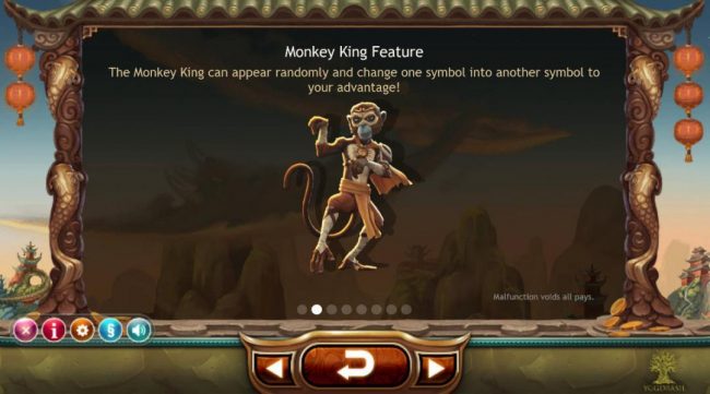 The Monkey King can appear randomly and change one symbol into another symbol to your advantage.