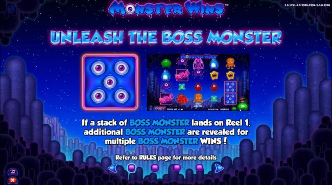 Unleash the Boss Monster - If a stack of Boss Monster lands on reel 1, additional Boss Monster are revealed for multiple Boss Monster wins!