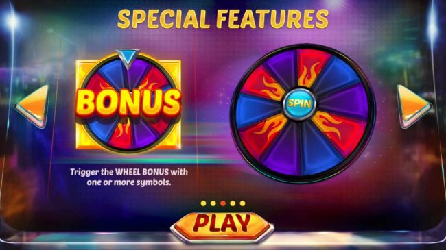 Trigger the Wheel Bonus with 1 or more bonus symbols