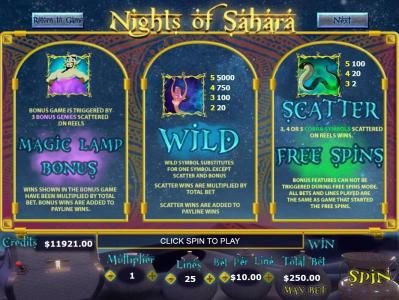 Magic Lamp Bonus Game is triggered by 3 bonus Genies symbols scattered on reels. Wild symbol substitutes for one symbol except scatter and bonus. Scatter, 3, 4 or 5 Snake symbols scattered on reels wins Free Spins.