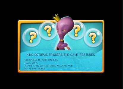 King Octopus triggers the game features: Multpliers of your winnings. Magic Wave. Marine spins with extended walking wild. Royal Ball Bonus.