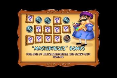 Masterpieces Bonus - Find one of the masterpieces, and claim your reward.
