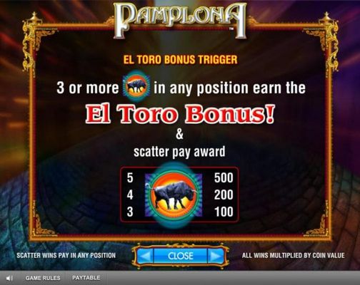 El Toro Bonus - 3 or more bonus symbols in any position earn the El Toro Bonus! and scatter pay award.