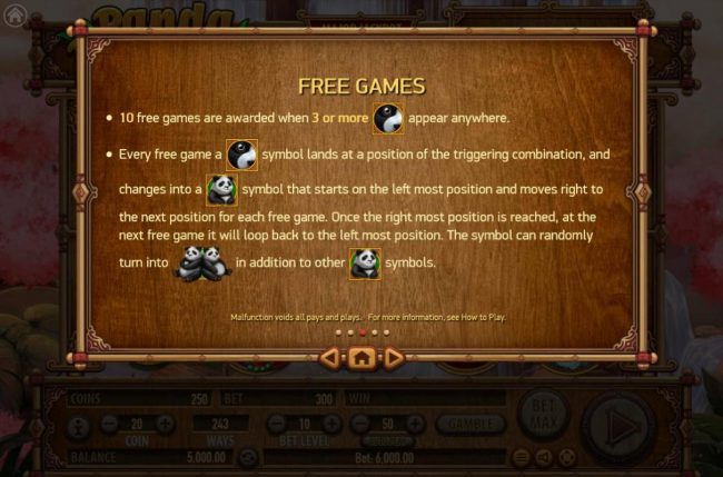 Free Games Rules - 10 free games are awarded when 3 or more scatters appear anywhere on the reels.