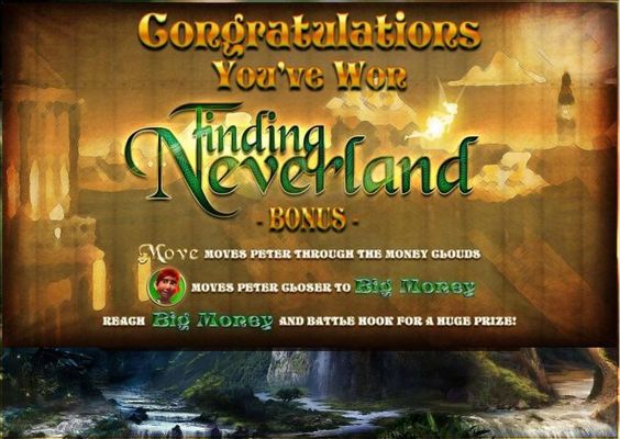 Finding Neverland Bonus - Move through the money clouds, reach Big Money and battle hook for a huge prize.