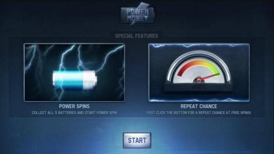 Power Spins: collect all 5 batteries and start power spin. Repeat Chance: Fast click the button for chance at free spins!