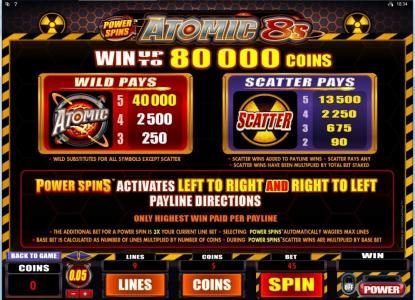 Win up to 80,000 coins. Wild Pays, Scatter Pays and Power Spins