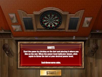 darts bonus feature - start the game by clicking on the dart and placing it where you like on the mat. when the power indicator shows, click again to throw the dart at your desired power level.