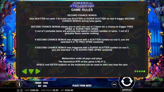 Second Chance Bonus - on scatter on reels 1 and 4 and one scatter or super scatter on reel 5 trigger Second Chance Bonus during the base game.