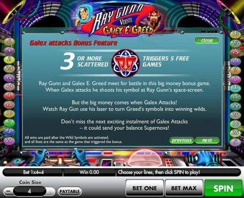Galex Attacks Bonus Feature - 3 or more scattered RR Atomic symbols triggers 5 free games.