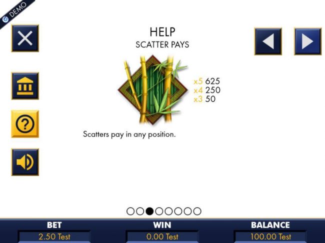 The game scatter symbol is represented by the bamboo icon. Scatters pay in any position. A five of a kind will pay 625 coins.