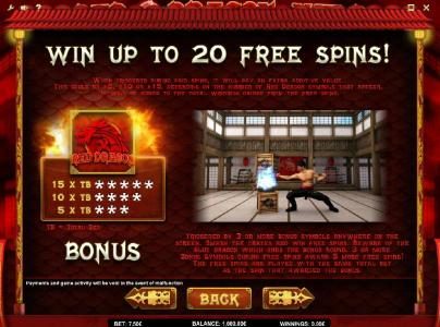 Win up to 20 free spins! When triggered during paid spins, it will pay an extra aditive value. this could be x5, x10 or x15, depending on the number of red dragon symbols that appear.