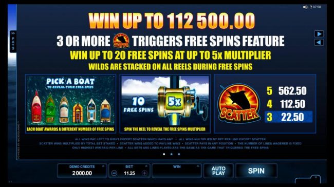 Win up to 112,500.00 - 3 or more swordfish scatter symbols triggers free spins feature. Win up to 20 free spins at up to 5x multiplier.