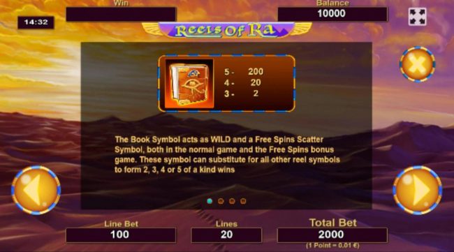 The book symbol acts as wild and a free spins scatter symbol, both in normal game and the Free Spins bonus game.