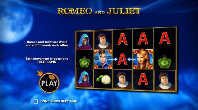 Romeo and Juliet are wild and shift towards each other. Each movement triggers on free respin.